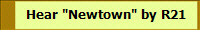 Hear "Newtown" by R21